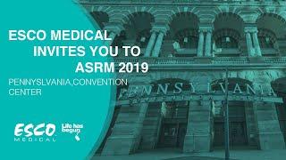 See you at the American Society for Reproductive Medicine (ASRM) 2019! | Esco Medical