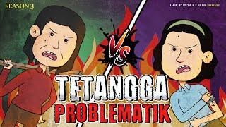 Gue Punya Cerita - TETANGGA PROBLEMATIK - SEASON 3