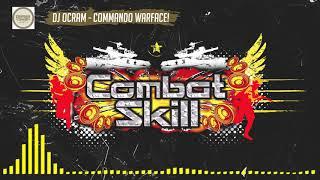 Dj Ocram - "Commando Warface!" | Combat Skill 010 (B1)