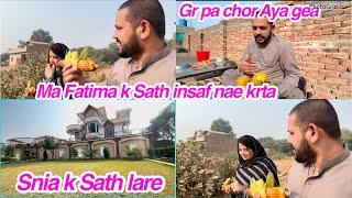 Ma Fatima k Sath insaf nae krta, Gr pa chor Aya gea, Snia k Sath lare,daily vlog