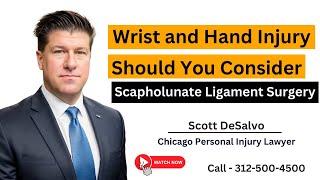 Wrist and Hand Injury - Should I Do Surgery? (Scapholunate Ligament Repair) - [Call 312-500-4500]