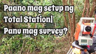 Paano mag Set-up ng Total Station| Paano Magsurvey?