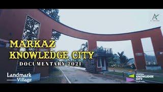 MARKAZ KNOWLEDGE CITY 2021 | DOCUMENTARY VIEW | LANDMARK VILLAGE | AL IHSAN MEDIA