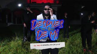 El Yala - Después De Mi | Official Video