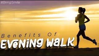 Evening Walk | 10 Amazing Health Benefits of Evening Walk | Bring Smile