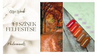 Legújabb Őszi Színek felfestése! - Új színek érkeztek! - Bodi Reni Nails