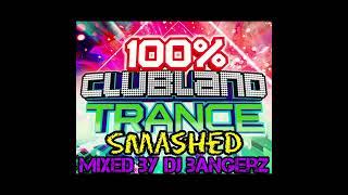 Clubland Trance 2023 : Smashed 