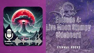 Episode 4: Building a Sideboard for Moon Stompy