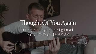 "Thought Of You Again" (original) fingerstyle guitar by Jimmy Quango