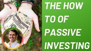 The How To of Passive Investing in Real Estate