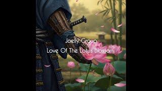 Joelly Group - Love Of The Lotus Blossom