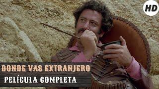 Donde vas extranjero | HD | Del oeste | Película Completa en Español