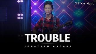 Trouble | Jonathan Angami | NEXA Music | Official Music Video