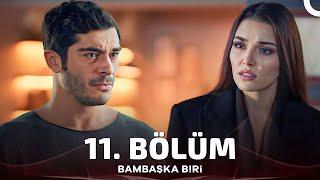 Bambaşka Biri 11. Bölüm