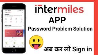 INTER MILES APP Password Problem solved||