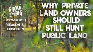 Why Private Land Owners Should Still Hunt Public Land