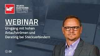 Webinar: Umgang mit hohen Anlaufströmen und Derating bei Steckverbindern