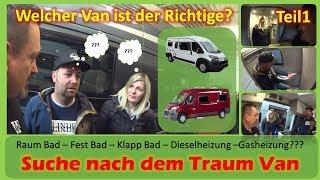 WOHNMOBIL KAUFEN | Welcher Van ist der Richtige | Zu Dritt im Kastenwagen | Teil 1