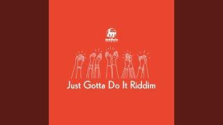 Just gotta do it Riddim (Preview)