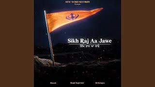 Sikh Raj Aa Jawe