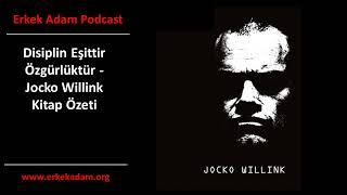 Jocko Willink Türkçe - Disiplin Eşittir Özgürlüktür - Kitap Özeti Podcast