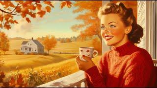 Vintage autumn oldies music to brighten your day (1950s, 40s, 30s Warm & Nostalgic Fall Jazz Songs)