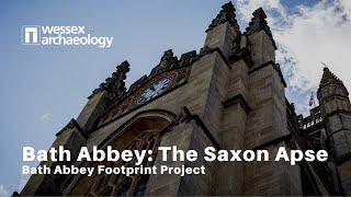 Bath Abbey: Discovery of the oldest Anglo-Saxon structure in Bath