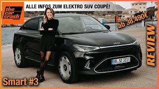 Smart #3 im Test (2024) Alle Infos zum Elektro SUV Coupé ab 38.490€! Fahrbericht | Review | Preis