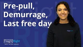 Freight Right Knowledge Base | Pre-pull - demurrage - last free day