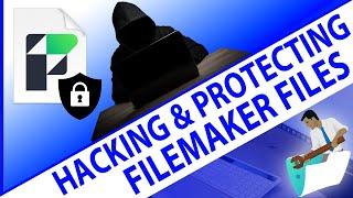 Hacking a FileMaker File... and Protecting It