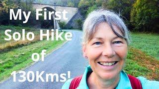 "My First 130km Solo Hike in France: Inspiring You to Take Your First Step."