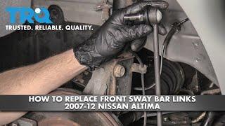 How to Replace Front Sway Bar Links 07-12 Nissan Altima