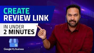 How to create Google Review Link in Under  2 Minutes | Subilal K