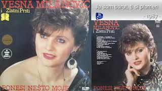 Vesna Milanovic - Ja sam barut, ti si plamen - (Audio 1987)