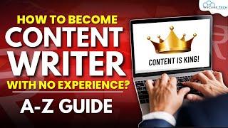 How to Become a Content Writer Without Experience? (Complete Guide)