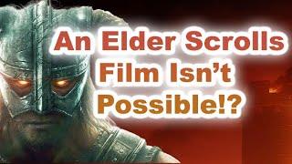 Why An Elder Scrolls Film/TV Show Would Be Difficult To Pull Off!!