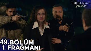 Hudutsuz Sevda 49. Bölüm Fragmanı |  Can Pazarı!