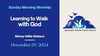 Learning to Walk with God - Bishop Willie Wallace