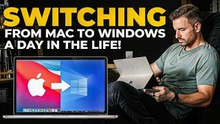 Switching From Mac To Windows: A Day In The Life!