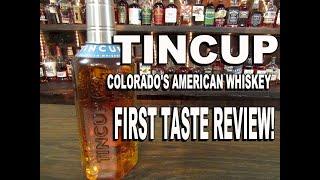 Tincup American Whiskey FIRST TASTE REVIEW