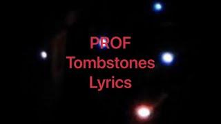 PROF - Tombstones (Lyrics Video)