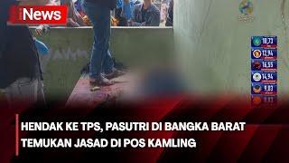 Hendak ke TPS, Pasutri di Bangka Barat Temukan Jasad di Pos Kamling - Lapor Polisi 15/02