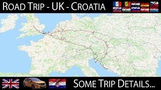 Road Trip UK to Croatia - Some Trip Details... (4K)