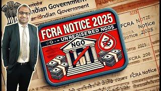 FCRA Notice 2025: NGOs Must Stop Using Foreign Funds Without Valid Registration! ️