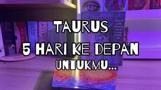 Taurus ️ Inilah Yang Akan Kamu Lalui 5 Hari Ke Depan⁉️ Ada Apa Saja