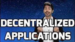 Decentralized Applications