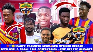 🟡HEARTS TRANSFER NEWSNEW STRIKER DEBATE - SETH OSEI & SAANI PAIR OBSERVATION -AZIZ UPDATE @HEARTS