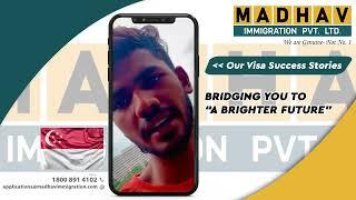 Visa Chronicles: Aman Kumar's Success Story with Madhav Immigration in Singapore