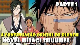 BLEACH I A Novel Oficial De Hisagi Shuuhei - ( PARTE 1 )