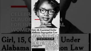 Celebrating Claudette Colvin for International Women’s Day